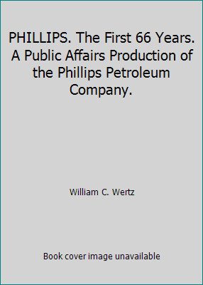 PHILLIPS. The First 66 Years. A Public Affairs Production of the Phillips…