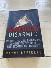 America Disarmed Wayne LaPierre Signed HC 2011 WND Books Politics