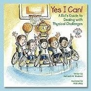Yes I Can!: A Kid’s Guide to Dealing with Physical Challenges (Elf-Help Book…