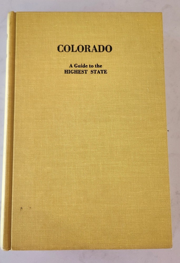 Colorado, a Guide to the Highest State by Harry Hansen (Hardcover) VG Condition