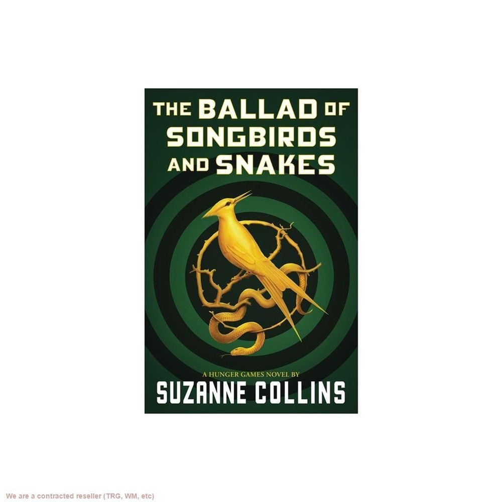 Ballad of Songbirds and Snakes – by Suzanne Collins