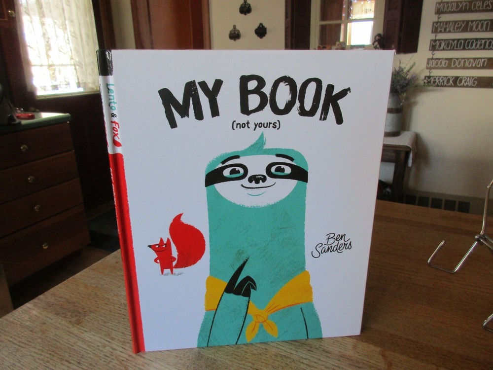 Lento & Fox MY BOOK (Not Yours) by Ben Sanders HC 2020 1st American Edition