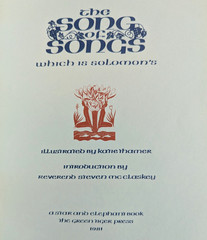 The Song of Songs Which is Solomon’s illustrated by Katie Thamer, calligraphy