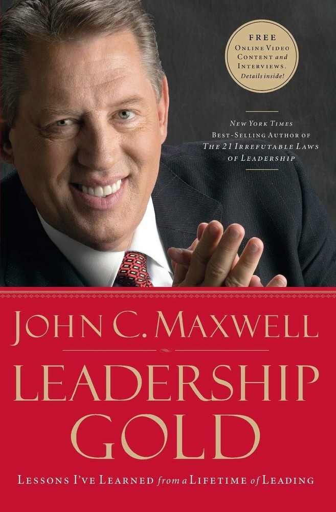 Leadership Gold (International Edition): Lessons I’ve Learned from a Lifetim…