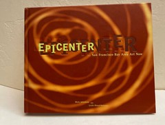 Epicenter / San Francisco Bay Area Art Now / Hardcover Book Y2K Art Scene SF CA
