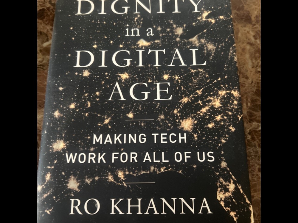 Ro Khanna, Dignity in a Digital Age: Making Tech Work for All of Us