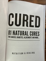 Cured, 81 Natural Cures For Cancer Diabetes Alzheimer’s And Many More Paperback