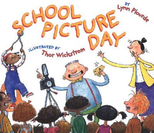 School Picture Day – Hardcover By Lynn Plourde – GOOD