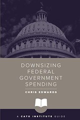 Downsizing Federal Government – VERY GOOD