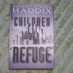 Margaret Peterson Haddix Children of Refuge Hardcover 1st Ed 2017 w/Dust Jacket