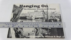 Hanging On The Gloucester Waterfront Change 1927-1948