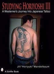 Studying Horiyoshi III: A Westerner’s Journey Into Japanese Tattoo (Schiffer Bo