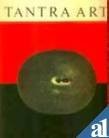 TANTRA ART: ITS PHILOSOPHY & PHYSICS By Ajit Mookerjee – Hardcover **Excellent**