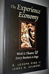 The Experience Economy: Work Is Theater & Every Business a Stage – GOOD