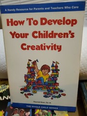 How to Develop Your Children’s Creativity by Reynold Bean 1992 ExLib Softcover