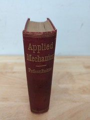 A Manual of Applied Mechanics by Rankine 1921 – 21st Edition