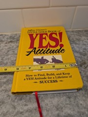 Jeffrey Gitomer’s Little Gold Book of YES! Attitude