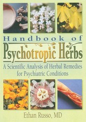 Handbook of Psychotropic Herbs: A Scientific Analysis of Herbal Remedies for…