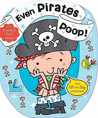 Even Pirates Poop – Board book, by Creese Sarah – Very Good