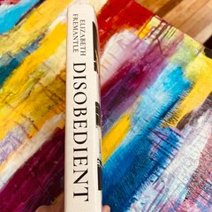 Disobedient by Elizabeth Fremantle – First Pegasus Books Cloth Edition 2023