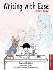 Writing With Ease, Level 1 Student Pages, Revised Edition by Susan Wise Bauer Pa