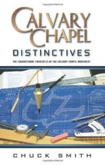 Calvary Chapel Distinctives – Paperback By Chuck Smith – GOOD