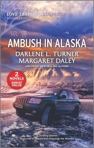 Ambush in Alaska (Love Inspired Suspense) by Turner, Darlene L.,Daley, Margaret,
