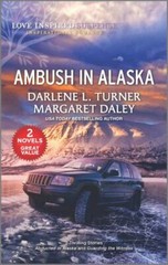 Ambush in Alaska (Love Inspired Suspense) by Turner, Darlene L.,Daley, Margaret,