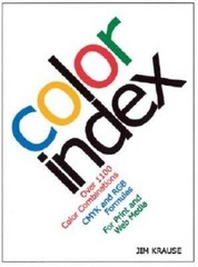 Color Index: Over 1100 Color Combinations, CMYK and RGB Formulas, for Pri – GOOD