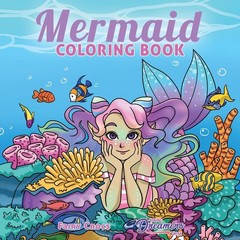 Mermaid Coloring Book: For Ages 4-8, 9-12