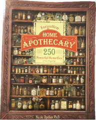 Forgotten Home Apothecary Nicole Apelian PhD Paperback 250 Remedies Health