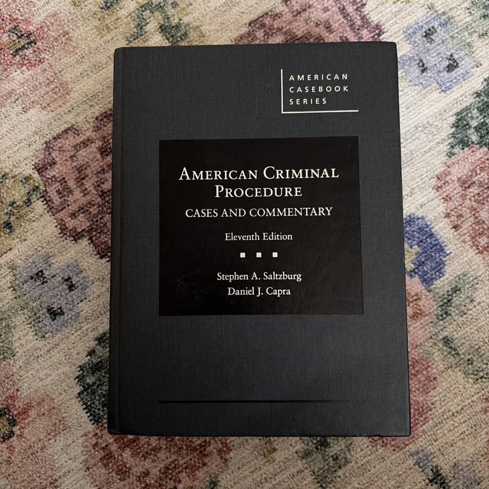 American Criminal Procedure: Cases and Commentary (American Caseb