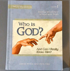 Apologia Who Is God? And Can I Really Know Him? What We Believe v1 HC 2009