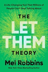 The Let Them Theory: A Life-Changing Tool That Millions of People Can’t Stop Ta