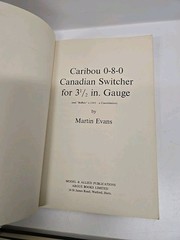 0-8-0 Canadian Switcher Caribou in 3 1/2 in. Gauge paperback Book Evans 1977
