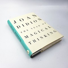 The Year of Magical Thinking by Joan Didion – 2005 Second Printing