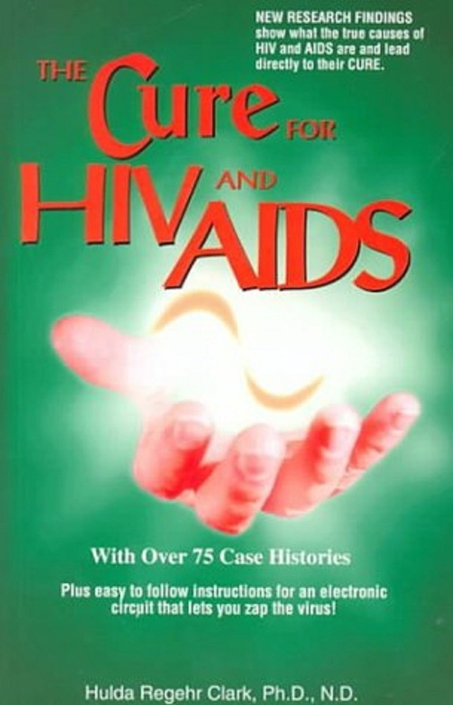 The Cure for HIV and AIDS Paperback by Hulda Regehr Clark p224