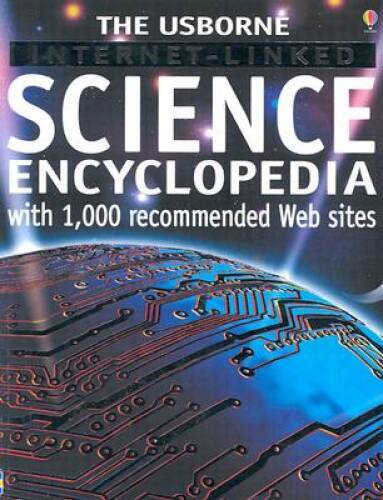 The Usborne Internet-Linked Science Encyclopedia (Usborne Internet-Linked – GOOD