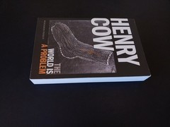 Henry Cow – The World Is a Problem – Duke University Press 2009