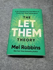 The Let Them Theory – A Life-Changing Tool By Mel Robbins( 1st Edition, 2024)