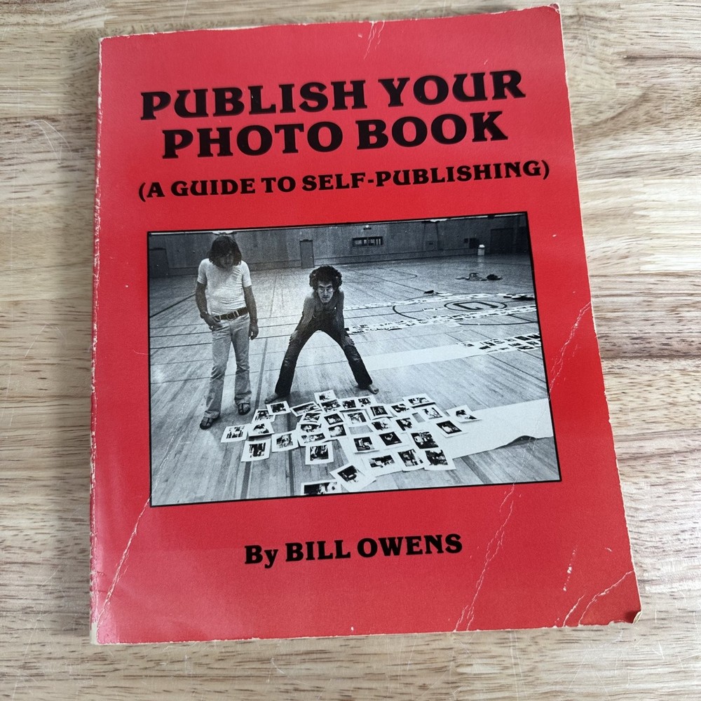 Publish Your Photo Book Bill Owens 1979 Self-Publishing Photography Guide P.S
