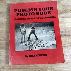 Publish Your Photo Book Bill Owens 1979 Self-Publishing Photography Guide P.S