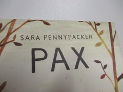 PAX A NOVEL BY SARA PENNYPACKER HARDCOVER NOVEL (276 PAGES)