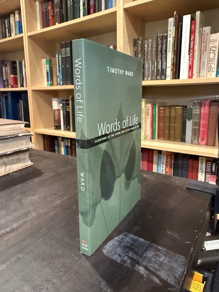 Words of Life : Scripture as the Living and Active Word of God Ward IVP