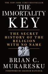 The Immortality Key: Uncovering the Secret History of the Religion with – GOOD
