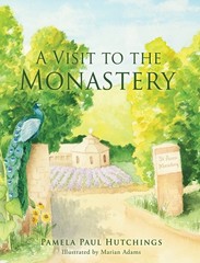 A Visit to the Monastery – hardcover Hutchings, Pamela Paul|Adams, Marian