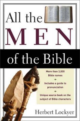 All the Men of the Bible – Paperback By Lockyer, Herbert – GOOD