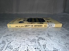 How To Know American Antiques Alice Winchester 1951 Paperback.
