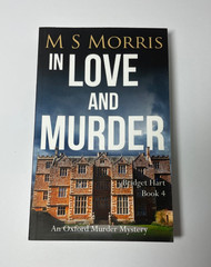 4 Oxford Murder Mysteries 2-5 M S Morris Killing By Numbers, Do No Evil, In Love