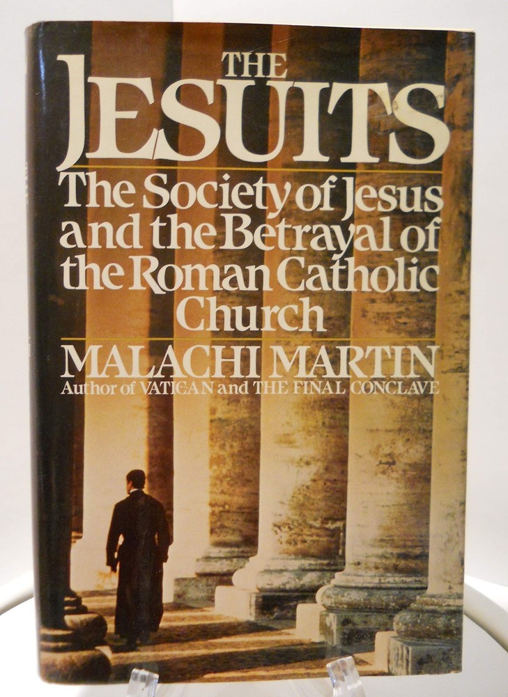 The Jesuits: The Society of Jesus and the Betrayal of the Roman Catholic Chu…